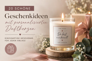 Die 20 schönsten Geschenkideen mit personalisierten Duftkerzen