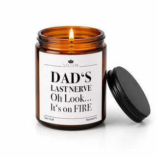 Duftkerze "DAD‘s Last nerve Oh Look… It‘s on FIRE"