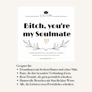 Duftkerze "Bitch, you’re My Soulmate"