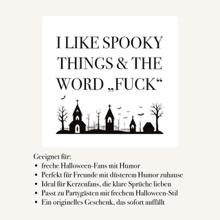 Duftkerze „I Like Spooky Things & Fuck“