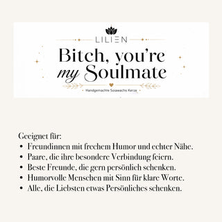 Duftkerze "Bitch, you’re My Soulmate"