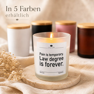 Duftkerze "Pain is temporary. Law degree is forever."