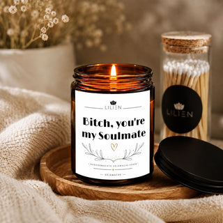 Duftkerze "Bitch, you’re My Soulmate"