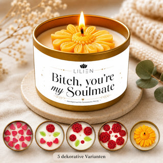 Duftkerze "Bitch, you’re My Soulmate"